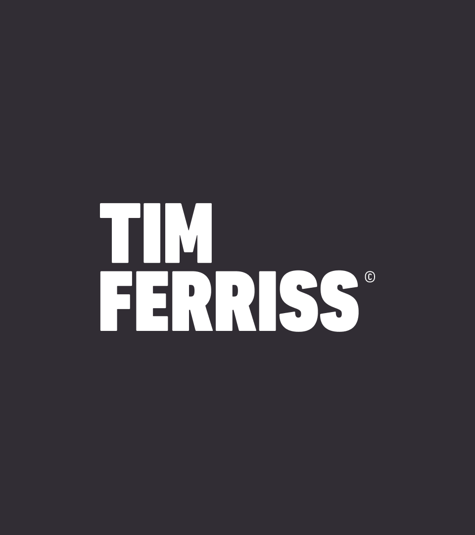 Tim Ferriss – 4 Tim Ferriss – 4